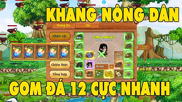 Làng Lá Phiêu Lưu Ký I Bán Nick VIP Cày Nick Mới....Khang Nông Dân Gom Đá 12 Và Thành Tích Mới