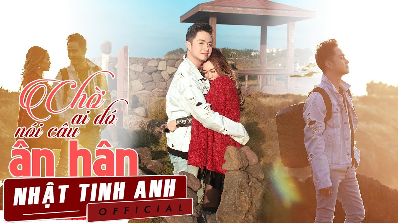 Chờ Ai Đó Nói Câu Ân Hận - Nhật Tinh Anh