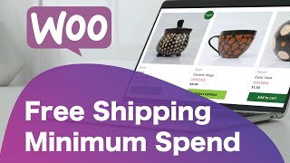 How To Offer Free Shipping On Minimum Order Amount | WooCommerce Tutorial