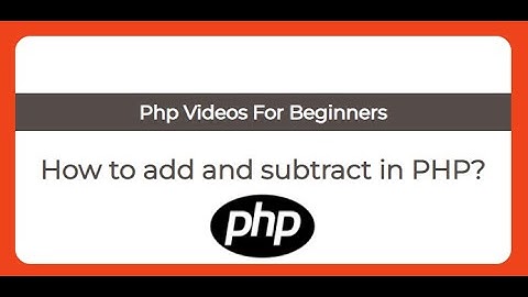 Adding and subtracting two variables in php #tutorial#2