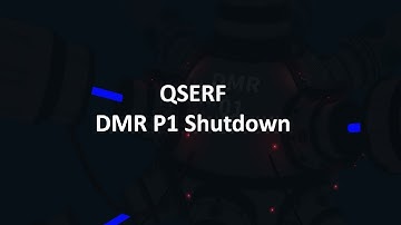 DMR Phase 1 Shutdown | QSERF [OLD DMR MODEL]