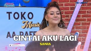 Cintai Aku Lagi | SANIA SANTAI | KETAWA ITU BERKAH (9/2/23) L2