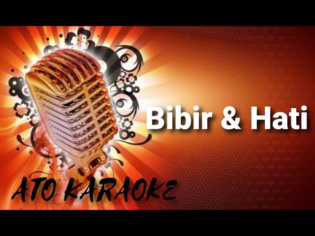 ARI WIBOWO - Bibir u0026 hati ( karaoke ) class=