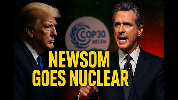 Trump Skips COP30 — Newsom Goes Nuclear on the World Stage