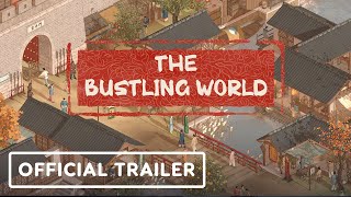 The Bustling World  Official Reveal Trailer