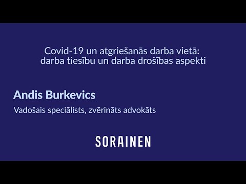 Covid-19 un atgriešanās darba vietā: darba tiesību un darba drošības aspekti. Andis Burkevics