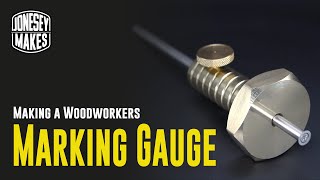 Making a woodworkers Marking Gauge