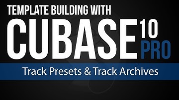 Track Presets & Track Archives