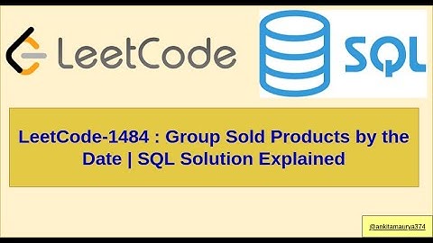 Leetcode 1484 | Group Sold Products By The Date | SQL Interview Question Explained