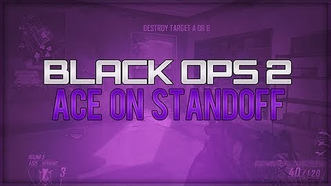 Black Ops 2 S&D Ace on Standoff + INSANE BONUS CLIP