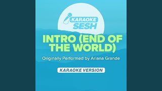 intro (end of the world) (Originally Performed by Ariana Grande)