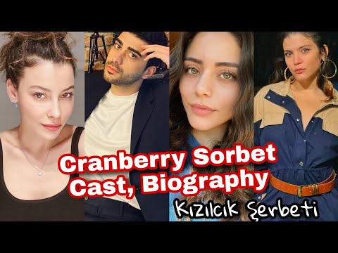 Cranberry Sorbet Cast Biography Kızılcık Şerbeti