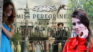 Alina`s Time || L.L.F.P. #1 - Дом странных детей мисс Перегрин || Miss Peregrine & Emma Bloom