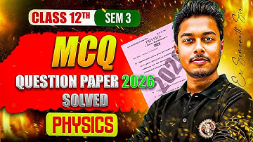 HS Physics Question Paper 2025-26 Semester3 Solved|Physics Question Paper Class12 Sem:3|Somenath Sir