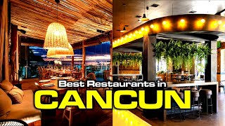 Where to Eat in CANCÚN? ~ Best Restaurants in CANCÚN
