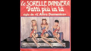 Le Sorelle Bandiera Fatti Più In Là 1978
