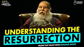 Understanding The Resurrection | Shabbat Night Live