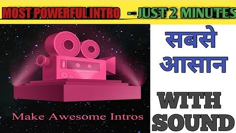 😎Awesome👌 INTRO IN Just 2 Minutes With Audio🔊.Also editing With KineMaster.