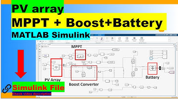 Solar PV Array MPPT and Battery using Boost Converter in MATLAB Simulink