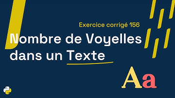 Exercice corrigé 156 : Programme qui compte le nombre de voyelles dans un texte | Python