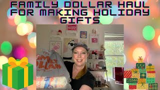 Family Dollar Haul For Making Holiday Gifts!