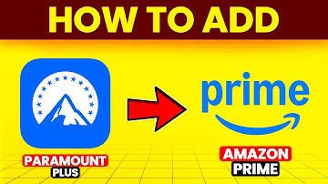 How To Add Paramount Plus To Amazon Prime (How To Link Paramount Plus To Amazon Prime)