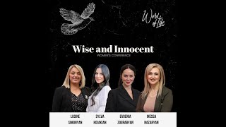 Women's Conference Day 2 |  Wise and Innocent | Evgenia Zograbyan | May 12, 2024