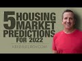 5 Housing Market Predictions for 2022