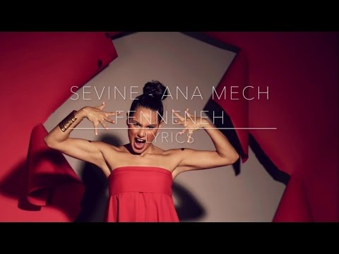 Sevine Ana Mech Fenneneh Lyrics Video