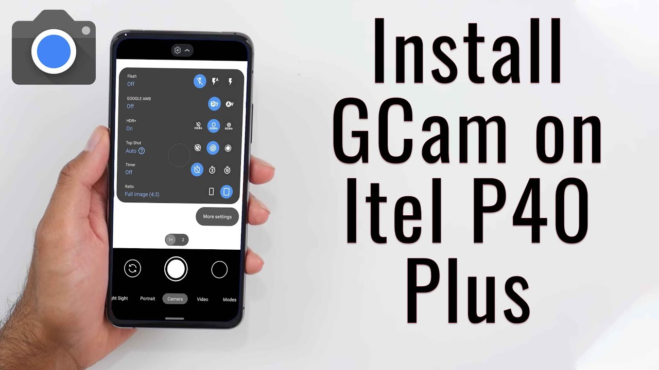 Download GCam 8.5 for Itel P40 Plus (Google Camera APK Port Install)