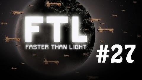 FTL: Faster Than Light (No Combat Pausing): Nancy Drew Returns! (Part 1)