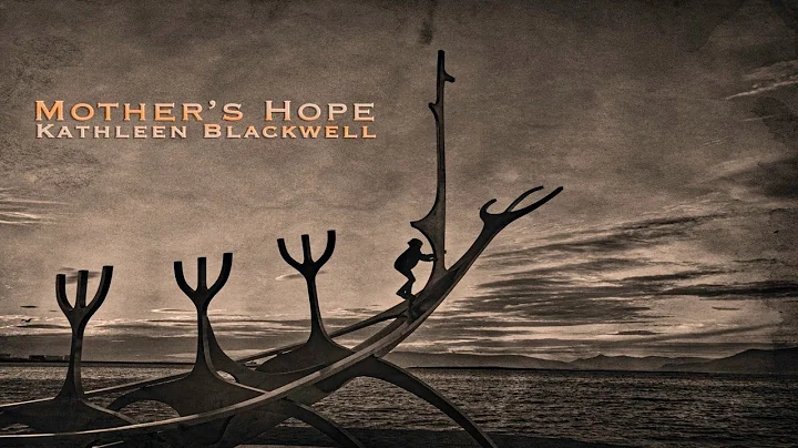 Kathleen Blackwell - Mother's Hope (Official Music...