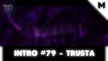(Fan)Intro #79 ~ Trusta ~ Not bad? ~ 9 Likes? ~ By Matrix