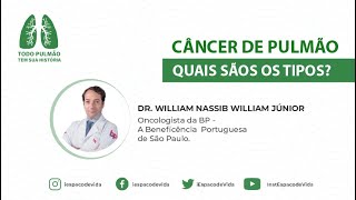 Câncer de Pulmão: Quais são os tipos?