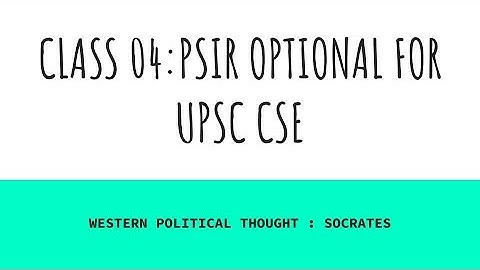 PSIR OPTIONAL (CLASS 04) | POLITICAL SCIENCE AND INTERNATIONAL RELATIONS for UPSC (CSE)