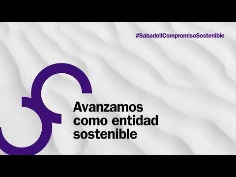 Avanzar como entidad sostenible. Sabadell Compromiso Sostenible - BANCO SABADELL