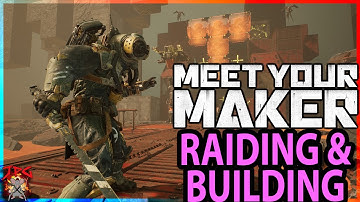 RAIDING & Learning How To Build In Meet Your Maker (Demo)