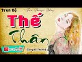 Đọc Truyện Đêm Khuya Full - THẾ THÂN - Đọc truyện thực tế việt nam ngủ ngon