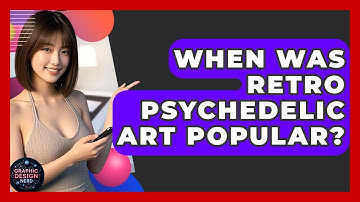 When Was Retro Psychedelic Art Popular? - Graphic Design Nerd