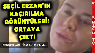 Seçil Erzan'ın Kaçırılıp Boş Arazide Tehdit Edildiği Anlar Ortaya Çıktı! O İSME YALVARMIŞ