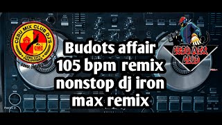 Download lagu Budots Affair 105 Bpm Remix Nonstop Dj Iron Max Remix mp3