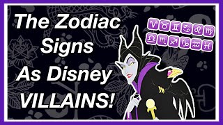 The Zodiac Signs As Disney Villains - 