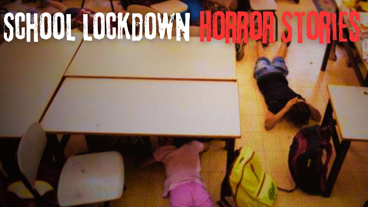 School Lockdown Real 3 TRUE Disturbing SCHOOL LOCKDOWN Horror Stories - YouTube