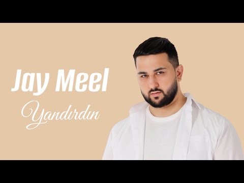 Jay Meel - Yandırdın