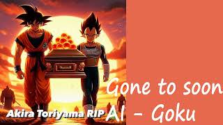 Gone to Soon AI - Goku