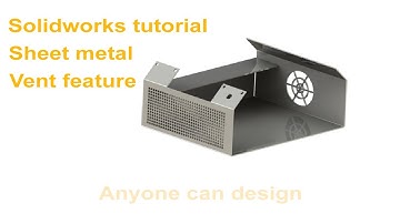 Solidworks sheet metal tutorial - how to use vent feature