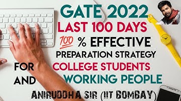 GATE 2022 LAST 100 DAYS PREPARATION STRATEGY | GATE 2022 in 3 months | Aniruddha Sir IITB || Byju