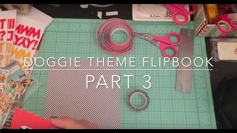 Flip Book Step by Step Process Video Series - Part 3