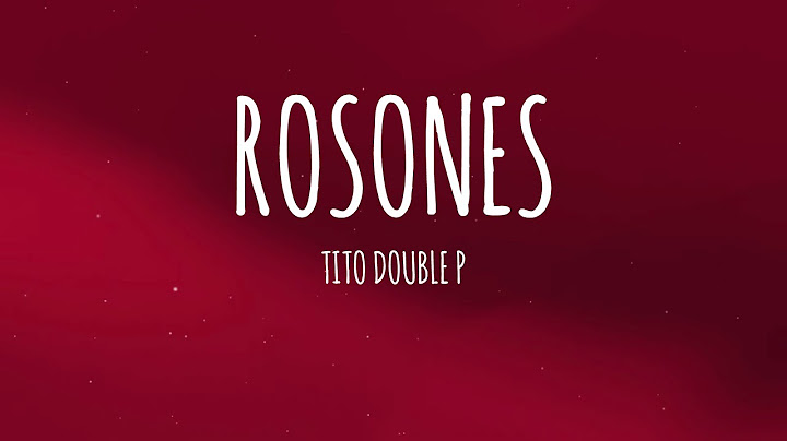 Tito Double P - Rosones (Letra/Lyrics)
