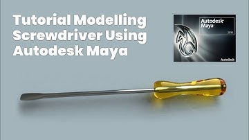 Tutorial Modelling Screwdriver using Autodesk Maya